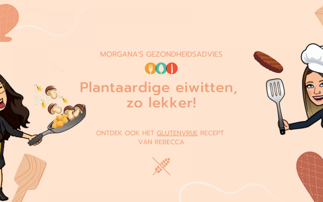 Plantaardige eiwitten, zo lekker!